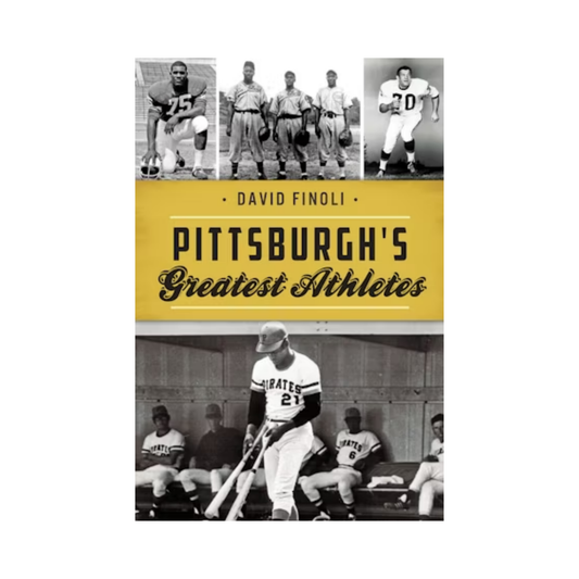Book cover of 'Pittsburgh's Greatest Athletes' with black and white photos of athletes.
