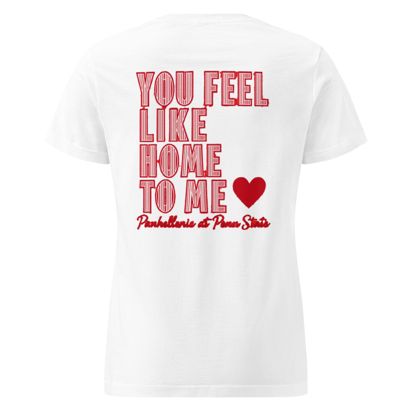 Panhellenic | You Feel Like Home To Me | T-Shirt
